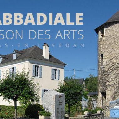 L'ABBADIALE, la maison des arts d'ARRAS EN LAVEDAN